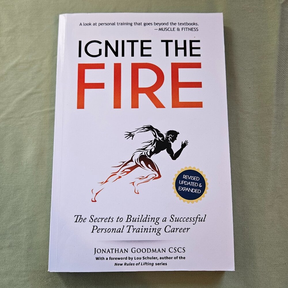 Goodman Jonathan Ignite the Fire: The Secrets to Building a Successful‎ Personal